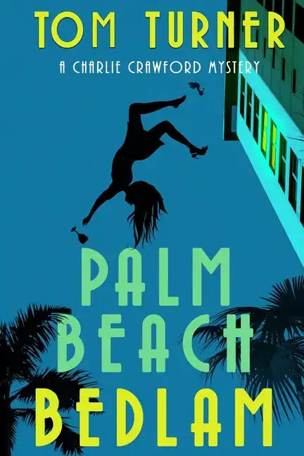 Palm Beach Bedlam - Paperback