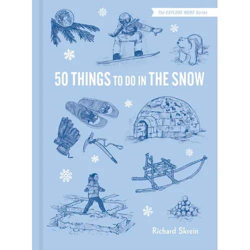 50 Things to Do in the Snow - Hardcover