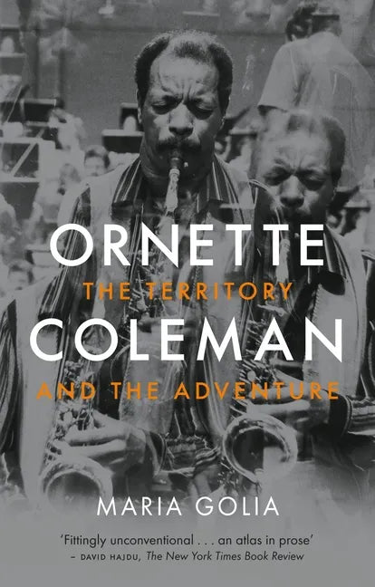 Ornette Coleman: The Territory and the Adventure - Paperback