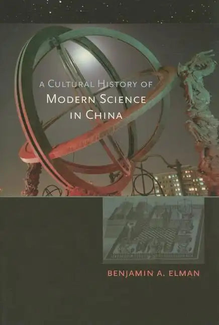 A Cultural History of Modern Science in China - Paperback