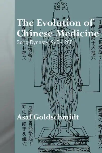 The Evolution of Chinese Medicine: Song Dynasty, 960-1200 - Paperback