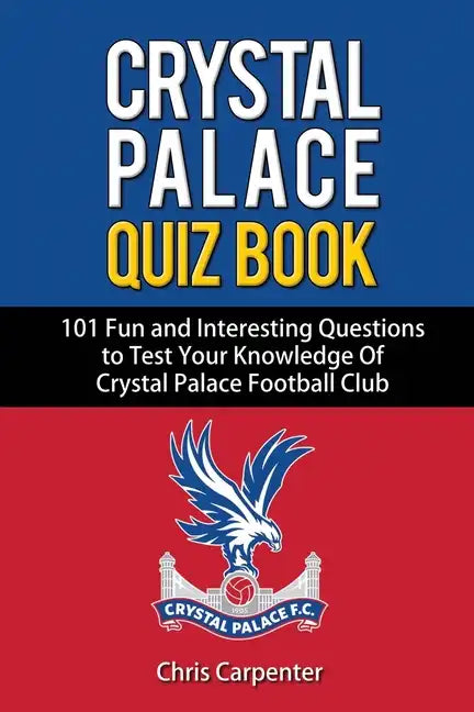 Crystal Palace Quiz Book - Paperback
