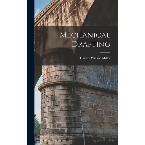 Mechanical Drafting - Hardcover