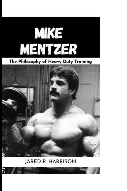 Mike Mentzer: The Philosophy of a Heavy Duty Training - Paperback