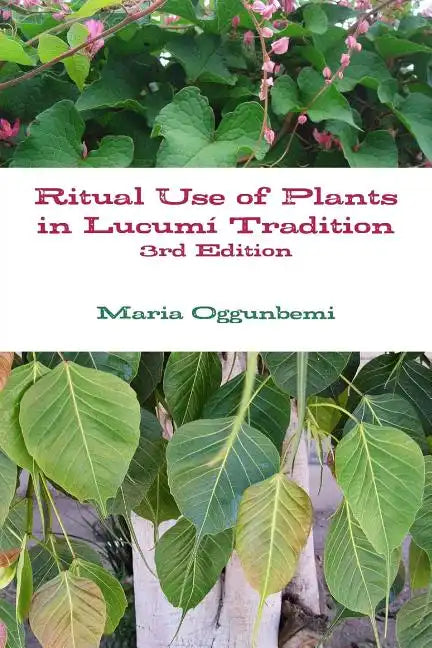 Ritual Use of Plants in Lucum? Tradition 3rd edition - Paperback