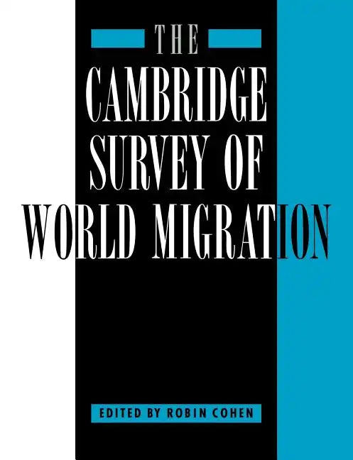 The Cambridge Survey of World Migration - Paperback