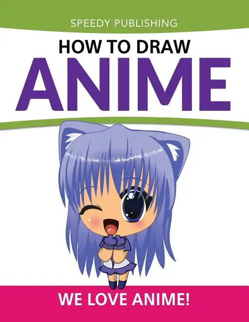How To Draw Anime: We Love Anime! - Paperback