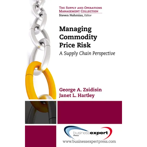 Managing Commodity Price Risk: A Supply Chain Perspective - Paperback