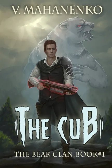 The Cub (The Bear Clan Book 1): A Progression Fantasy - Paperback