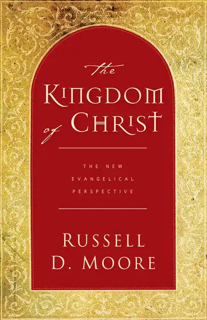 The Kingdom of Christ: The New Evangelical Perspective - Paperback