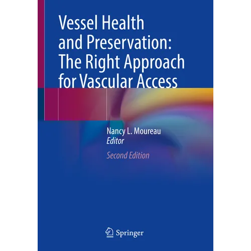 Vessel Health and Preservation: The Right Approach for Vascular Access - Paperback