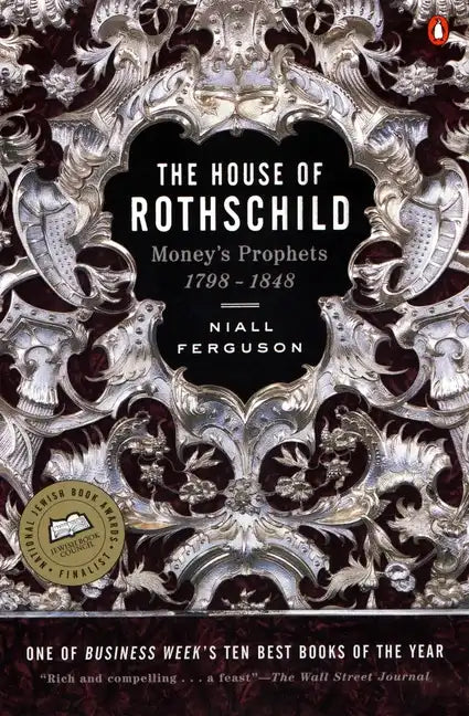 The House of Rothschild: Volume 1: Money's Prophets: 1798-1848 - Paperback
