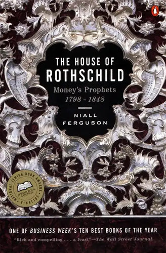 The House of Rothschild: Volume 1: Money's Prophets: 1798-1848 - Paperback