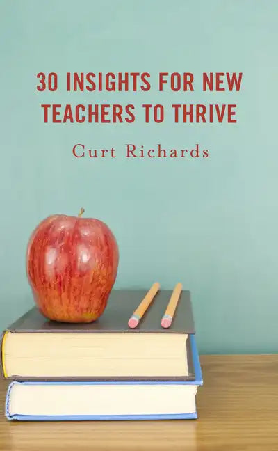 30 Insights for New Teachers to Thrive - Paperback