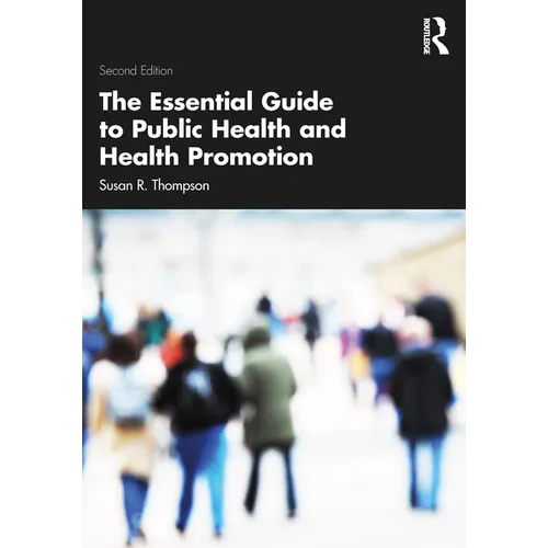 The Essential Guide to Public Health and Health Promotion - Paperback