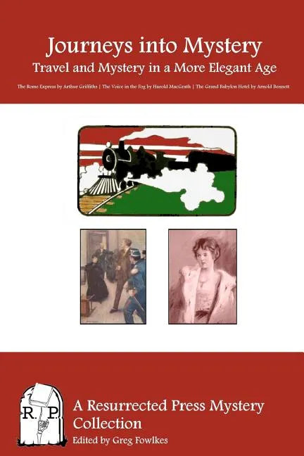 Journeys into Mystery: Travel and Mystery in a More Elegant Age - Paperback