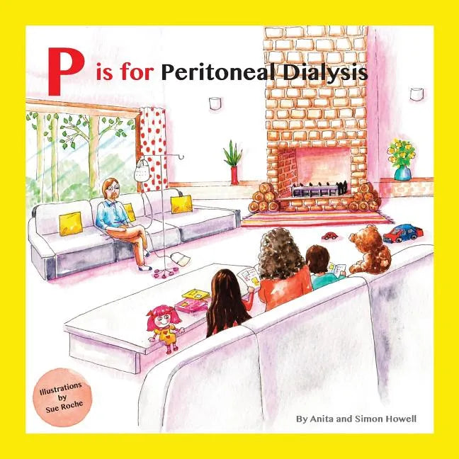 P is for Peritoneal Dialysis - Paperback