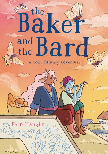 The Baker and the Bard: A Cozy Fantasy Adventure - Paperback