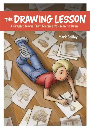 The Drawing Lesson: A Graphic Novel That Teaches You How to Draw - Paperback