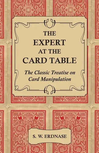 The Expert at the Card Table - The Classic Treatise on Card Manipulation - Paperback