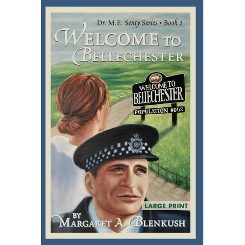 Welcome to Bellechester: Book 2 Dr. M.E. Senty Series - Paperback