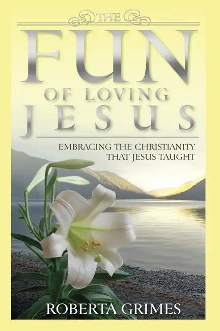 The Fun of Loving Jesus - Paperback