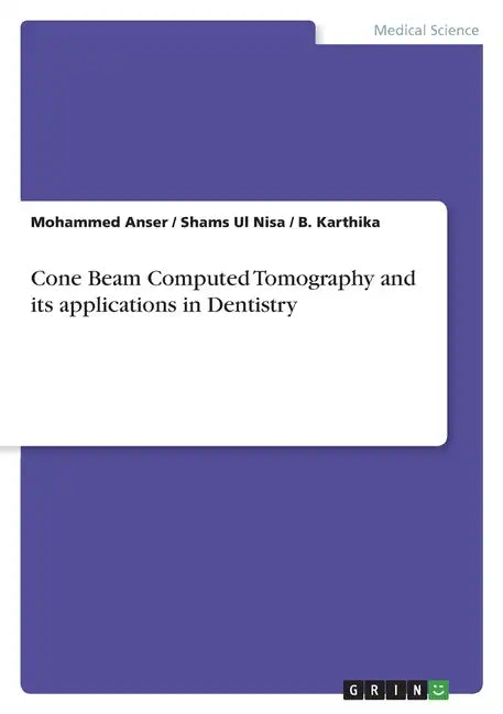 Cone Beam Computed Tomography and its applications in Dentistry - Paperback