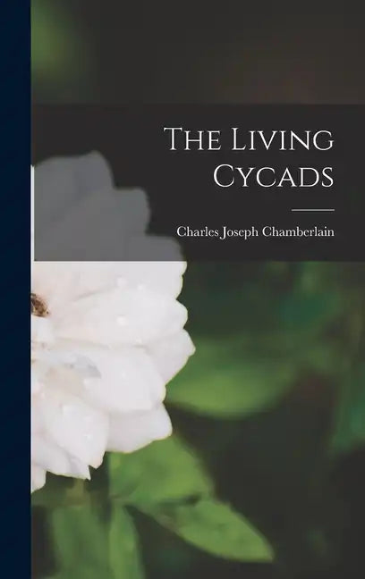 The Living Cycads - Hardcover