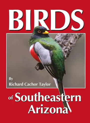 Birds of Southeastern Arizona - Paperback