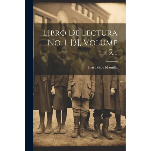Libro De Lectura No. 1-[3], Volume 2... - Paperback