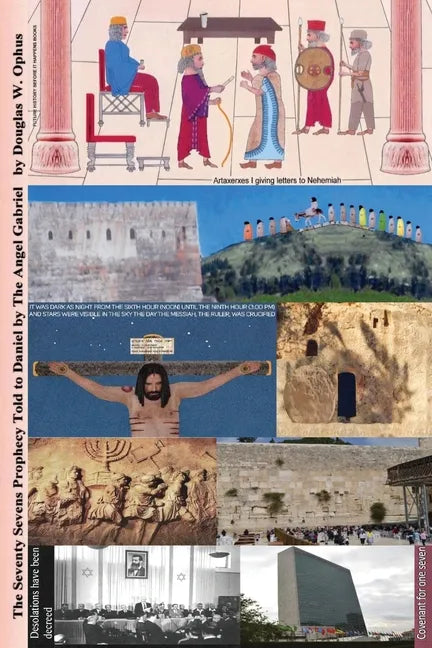 The Seventy Sevens Prophecy Told to Daniel by The Angel Gabriel - Paperback