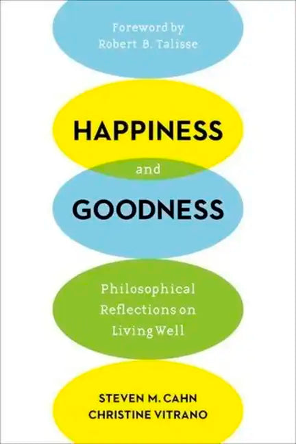 Happiness and Goodness: Philosophical Reflections on Living Well - Paperback