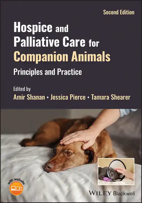 Hospice and Palliative Care for Companion Animals: Principles and Practice - Paperback