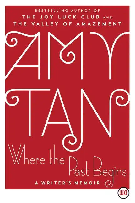 Where the Past Begins: A Writer's Memoir - Paperback