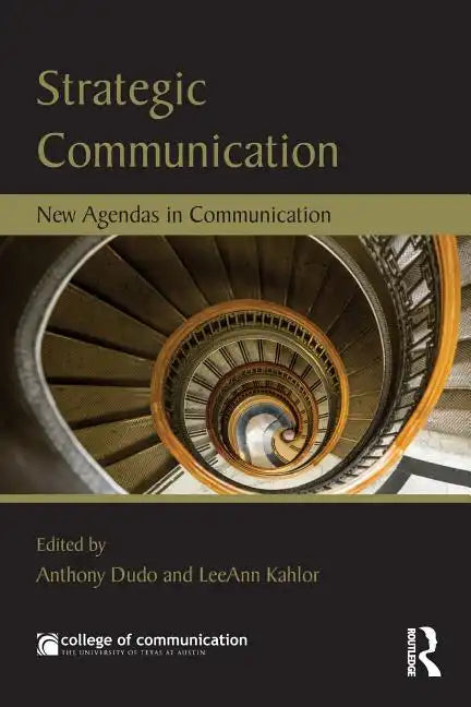 Strategic Communication: New Agendas in Communication - Paperback