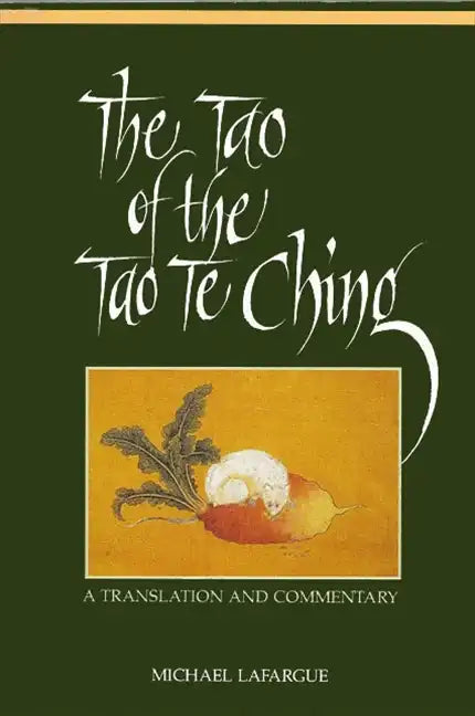 The Tao of the Tao Te Ching: A Translation and Commentary - Paperback