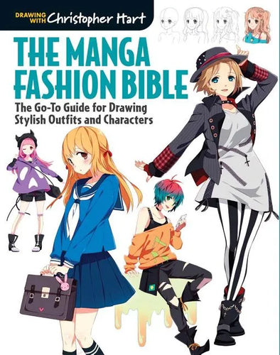Manga Fashion Bible: The Go-To Guide for Drawing Stylish Outfits and Characters - Paperback