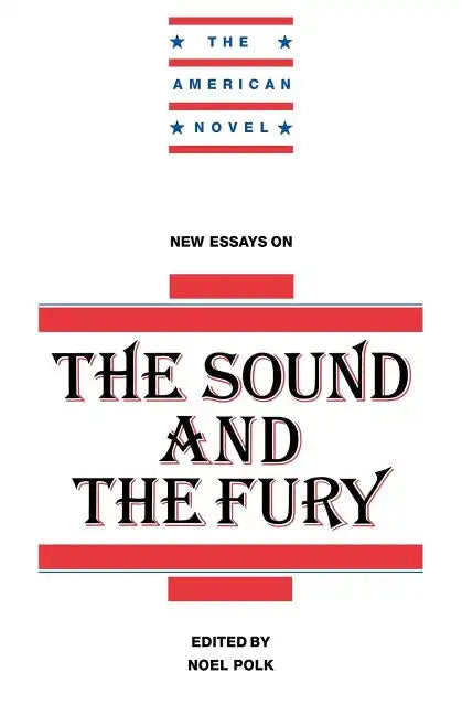 New Essays on the Sound and the Fury - Paperback