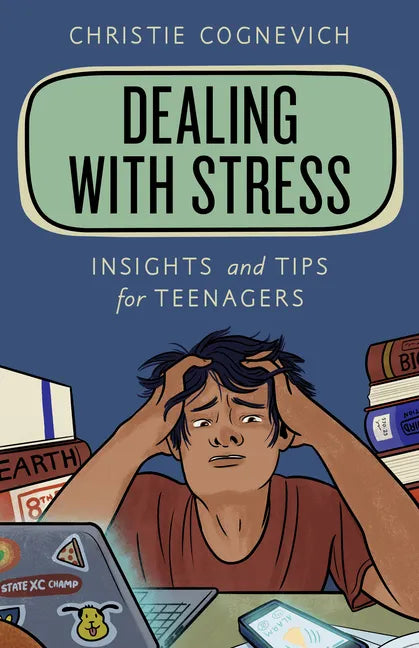 Dealing with Stress: Insights and Tips for Teenagers - Paperback