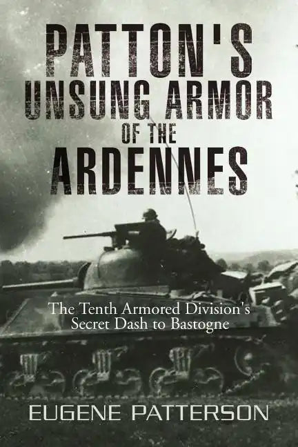 Patton's Unsung Armor of the Ardennes - Paperback