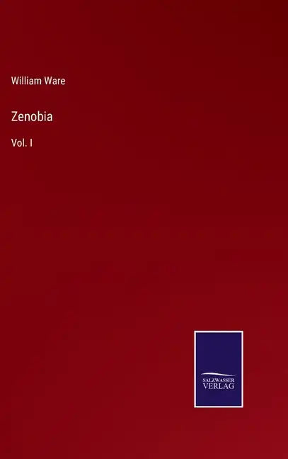Zenobia: Vol. I - Hardcover