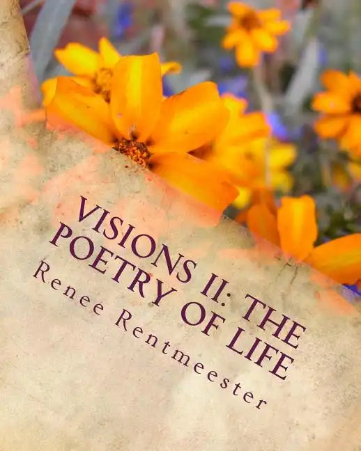 Visions II: The Poetry of Life - Paperback