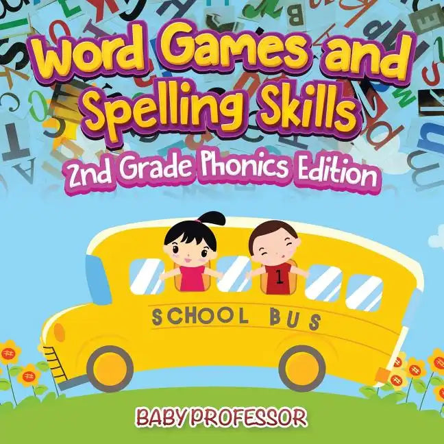 Word Games and Spelling Skills 2nd Grade Phonics Edition - Paperback