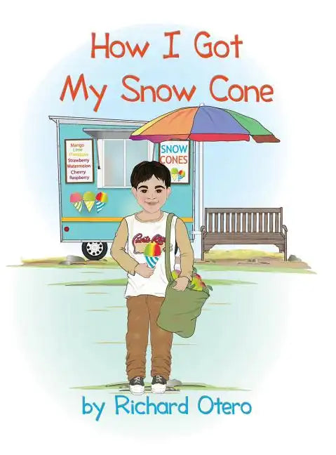 How I Got My Snow Cone - Hardcover