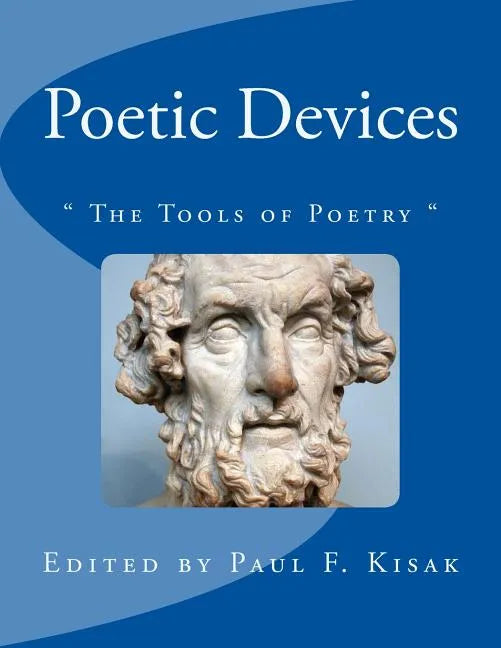 Poetic Devices: The Tools of Poetry - Paperback
