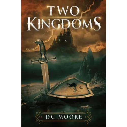 Two Kingdoms: The epic struggle for truth and purpose amidst encroaching darkness - a medieval fantasy - Paperback