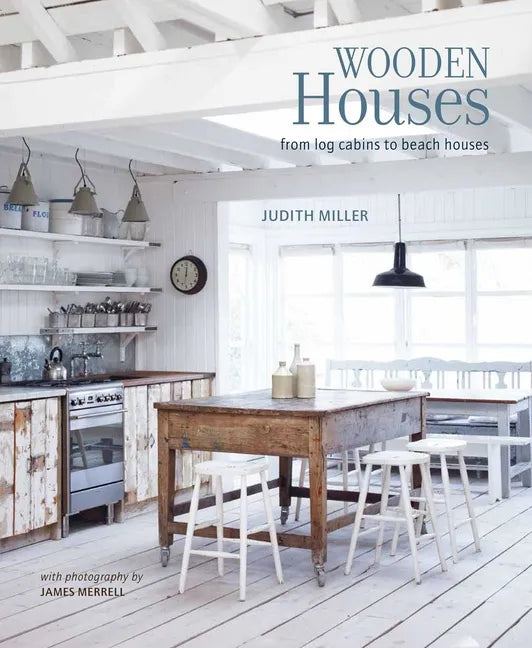 Wooden Houses: From Log Cabins to Beach Houses - Hardcover