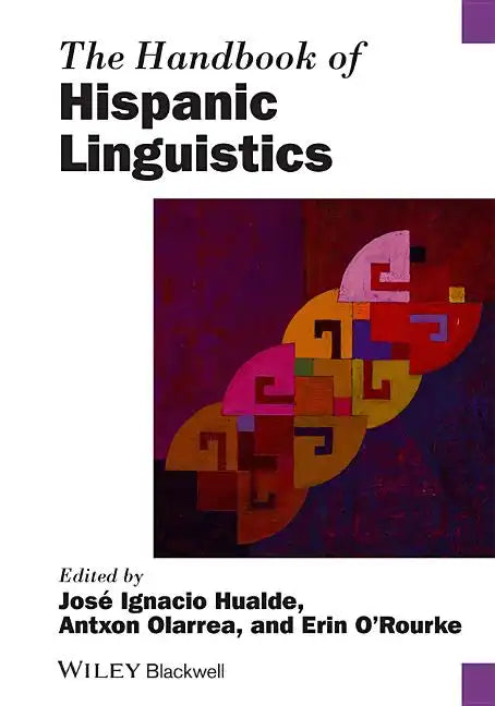 The Handbook of Hispanic Linguistics - Paperback