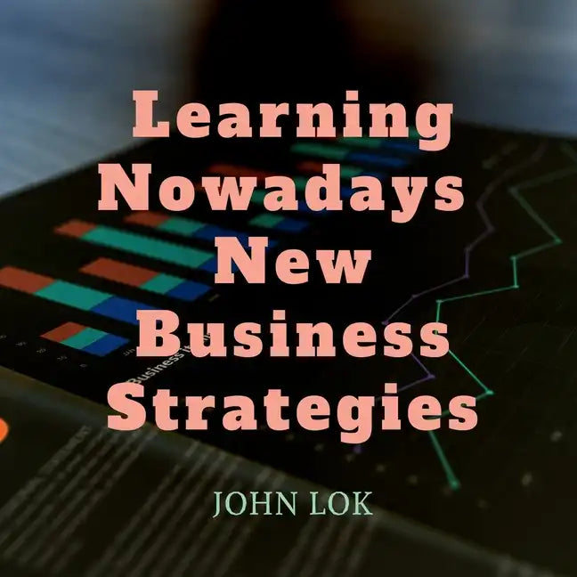 Learning Nowadays New Business Strategies - Paperback