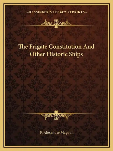 The Frigate Constitution and Other Historic Ships - Paperback